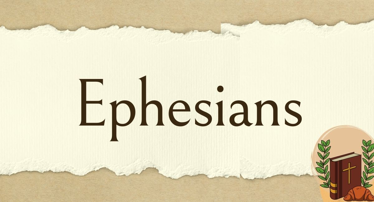 The Book of Ephesians in the Bible