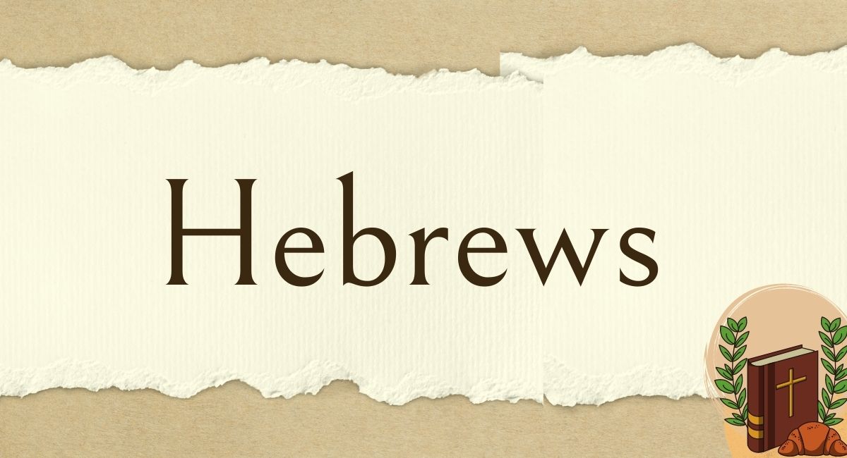 The Book of Hebrews in the Bible