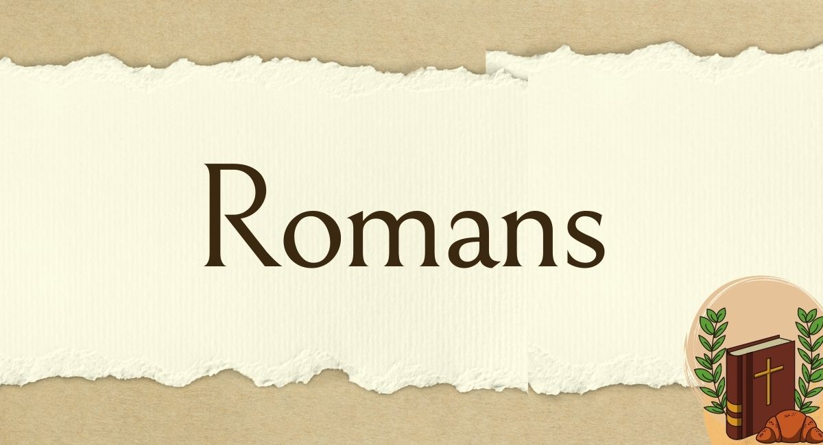 The Book of Romans in the Bible