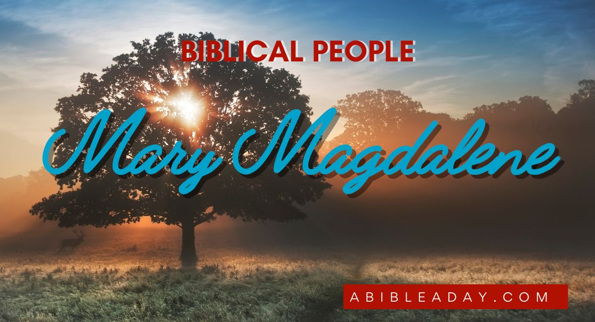 Biblical People: Mary (2) Magdalene | Women In The Bible