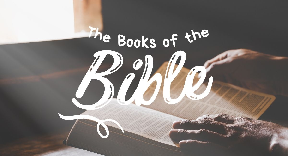 The Books of the Bible: Listed by the Old and New Testament