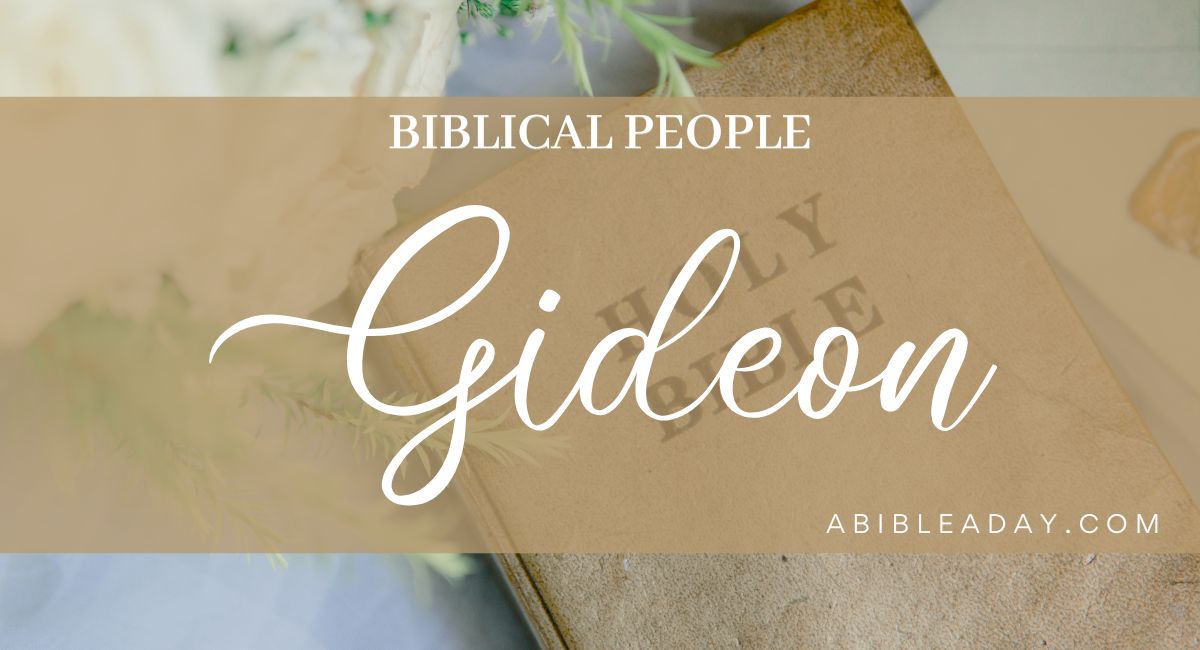 Biblical People: Gideon - A Bible A Day